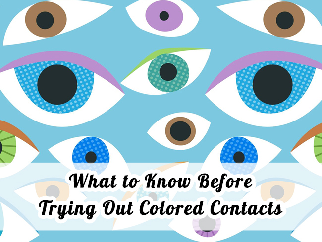 What to Know Before Trying Out Colored Contacts 