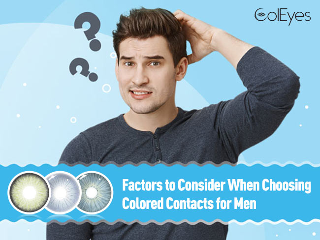 Factors to Consider When Choosing Colored Contacts for Men