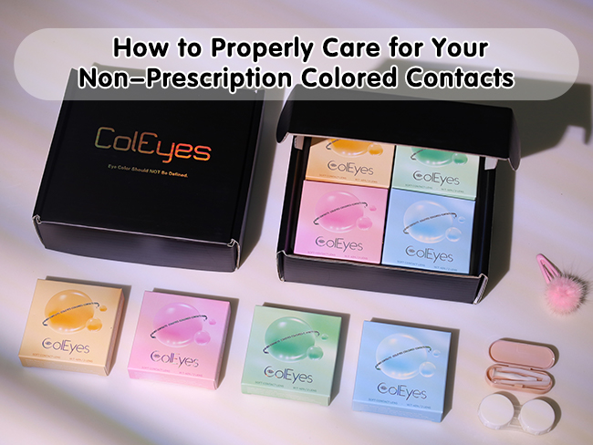 How to Properly Care for Your Non-Prescription Colored Contacts 