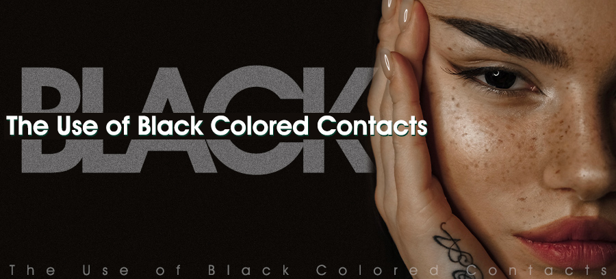 coleyes The Use of Black Colored Contacts