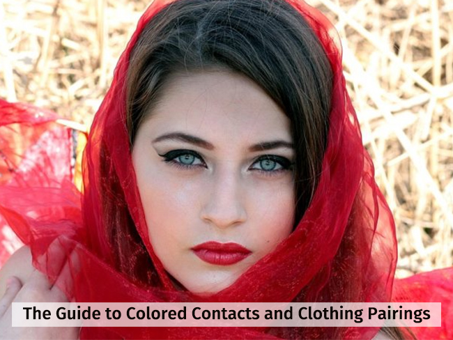 The Ultimate Guide to Colored Contacts and Clothing Pairings
