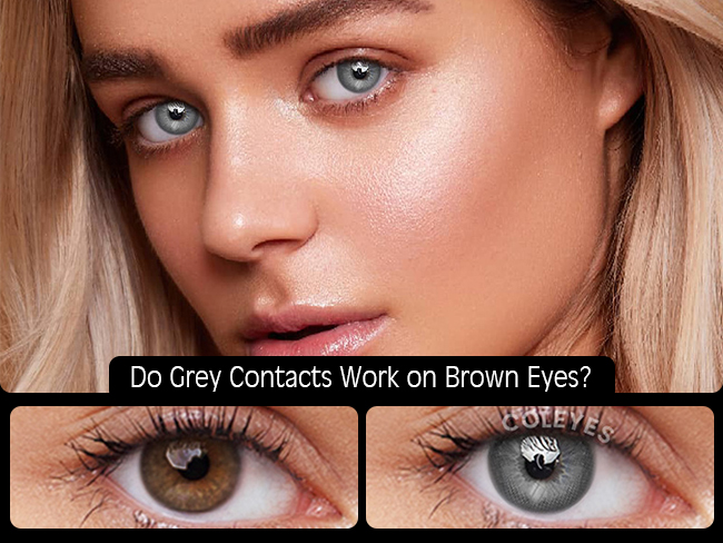 Do Grey Contacts Work on Brown Eyes