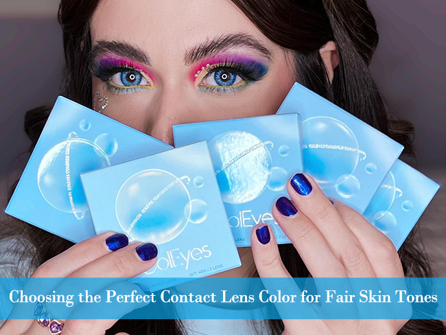 Choosing the Perfect Contact Lens Color for Fair Skin Tones
