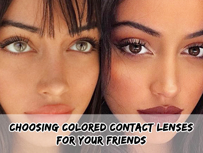 Choosing Colored Contact Lenses for Your Friends