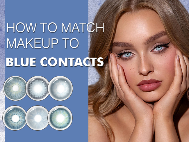 How to Match Makeup to Blue Contacts - MYEYEBB