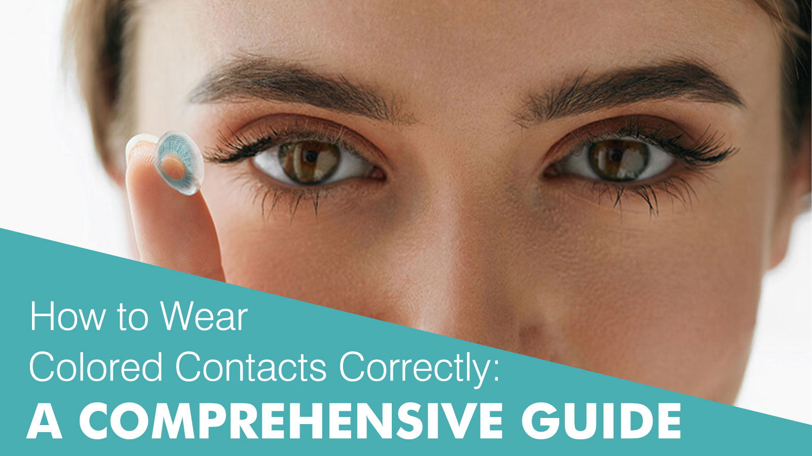 How to Wear Colored Contacts Correctly A Comprehensive Guide