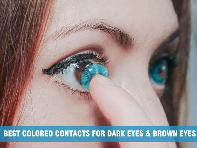 Best Colored Contacts for Dark Eyes & Brown Eyes-MYEYEBB