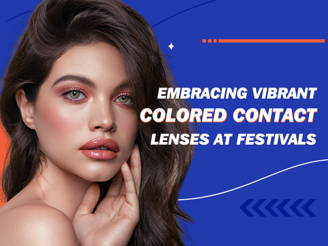 Embracing Vibrant Colored Contact Lenses at Festivals -MYEYEBB
