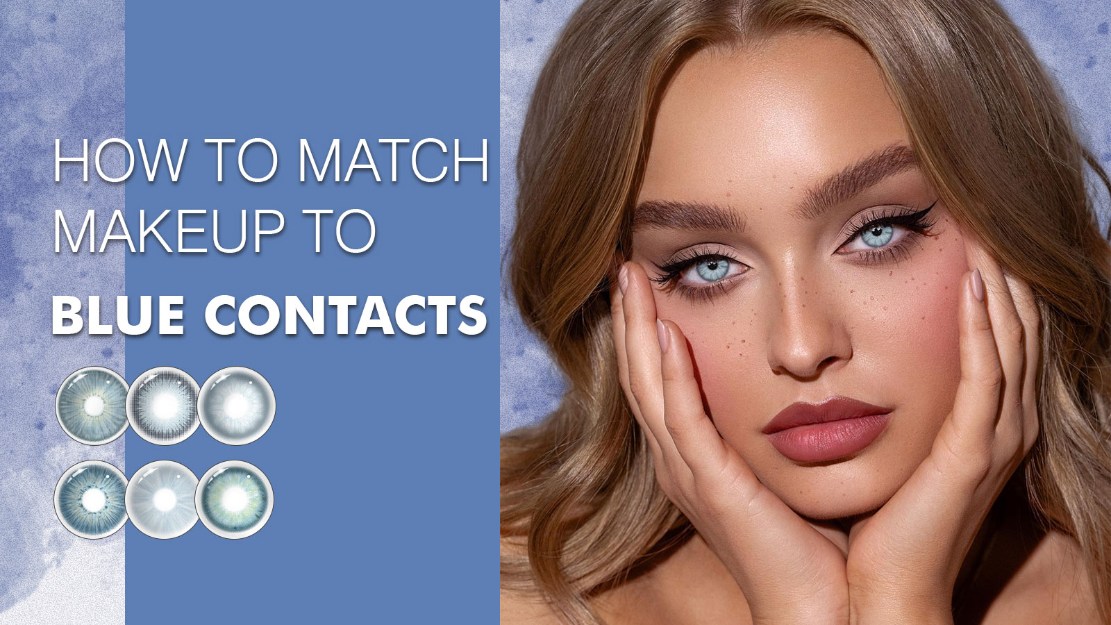 How to Match Makeup to Blue Contacts
