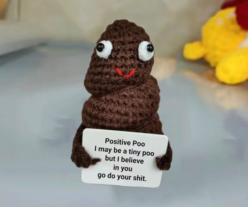 Funny Gift Crochet Positive Poo