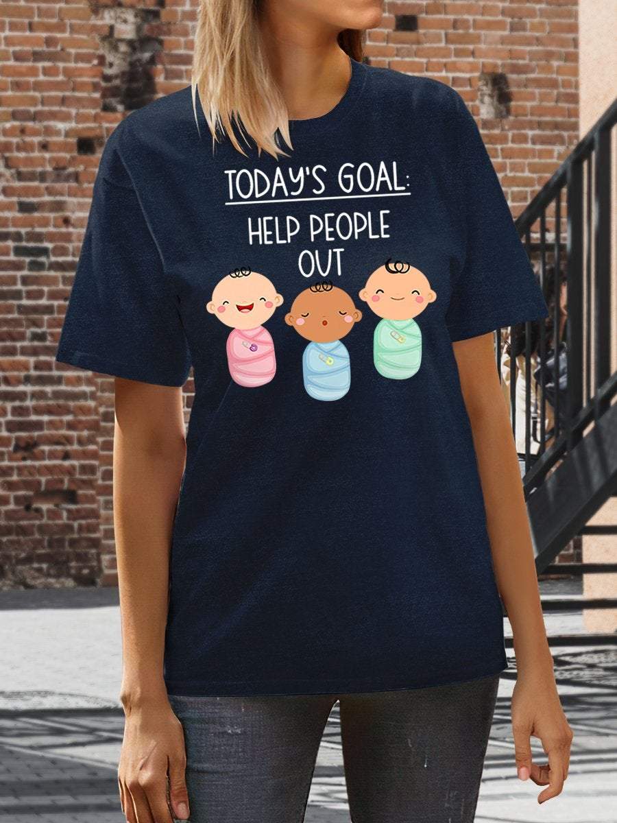 Today's Goal Help People Out Baby Pediatric Nurse Funny Print