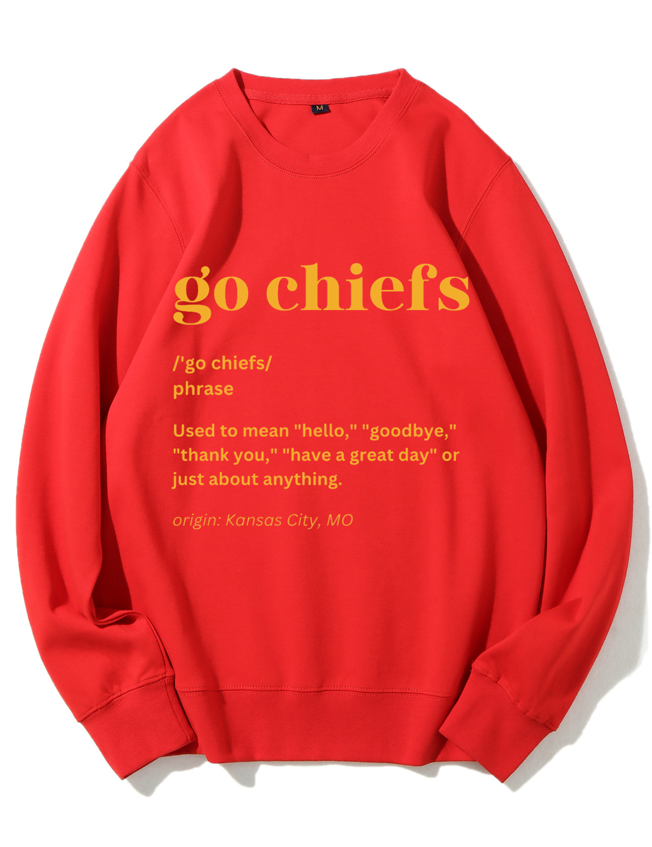 Go Chiefs Definition Kansas City Sweatshirt