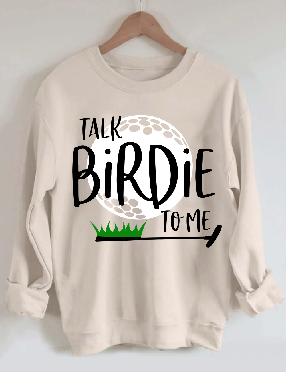 Talk Birdie To Me Funny Golf Sweatshirt