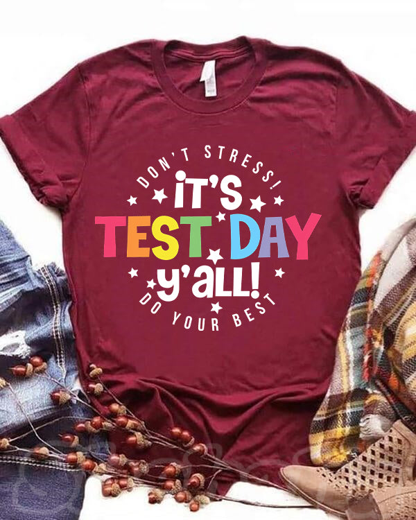 It's Test Day Y'all T-shirt