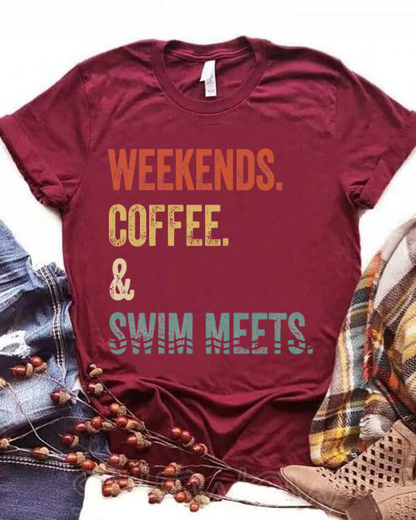 Weekends Coffee & Swim Meets T-shirt