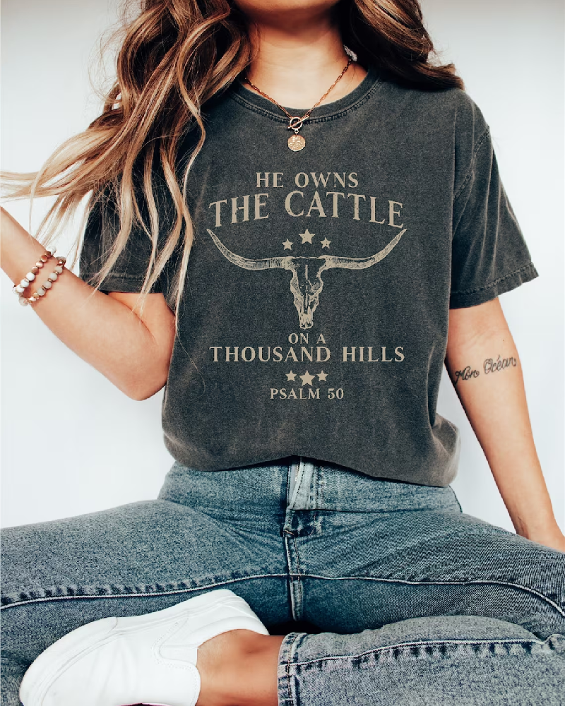 He Owns The Cattle Faith T-Shirt