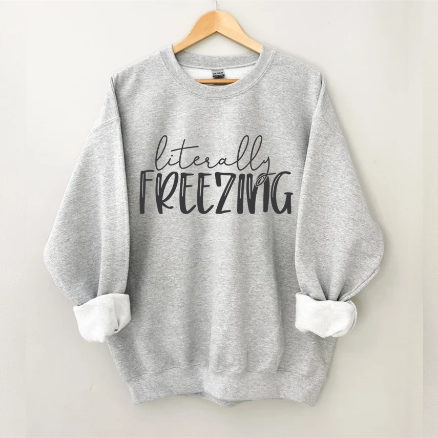 Literally Freezing Winter Sweatshirt-Shehaha