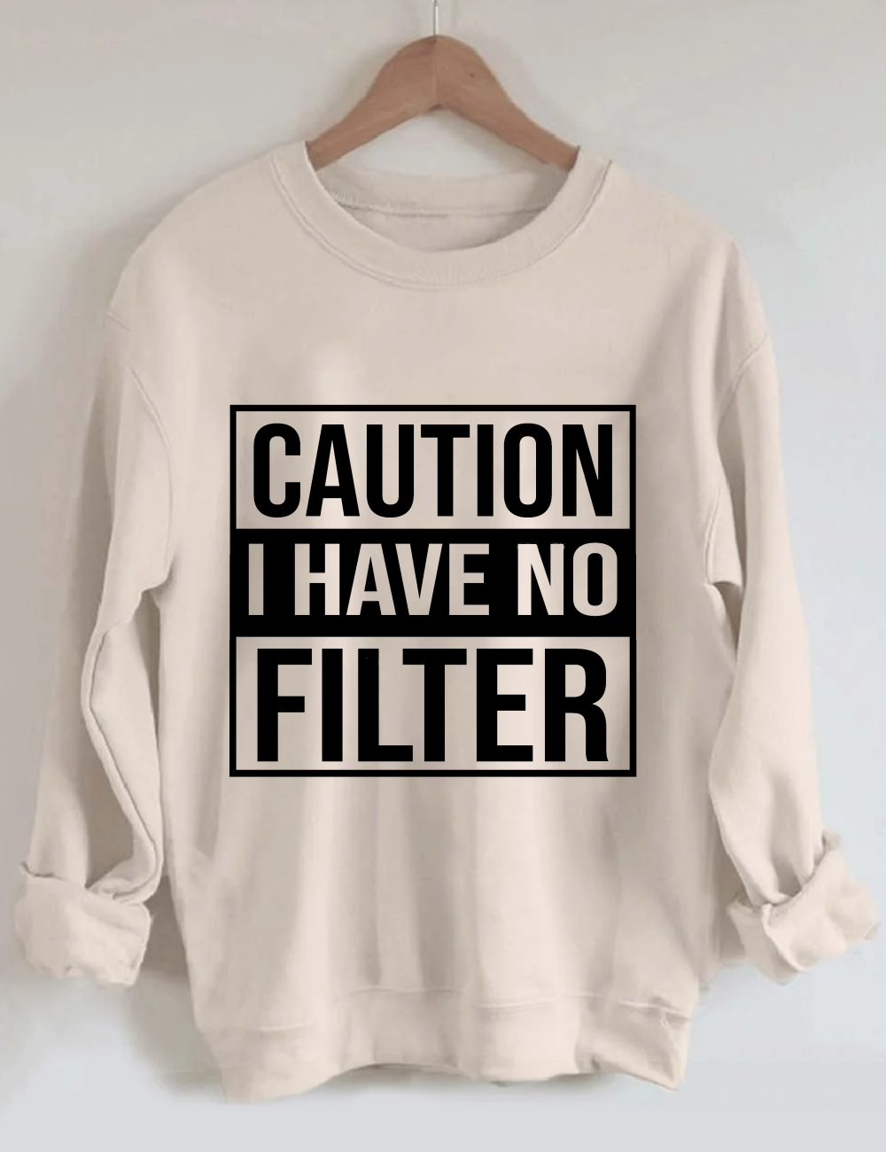 Caution I Have No Filter Sweatshirt-Shehaha