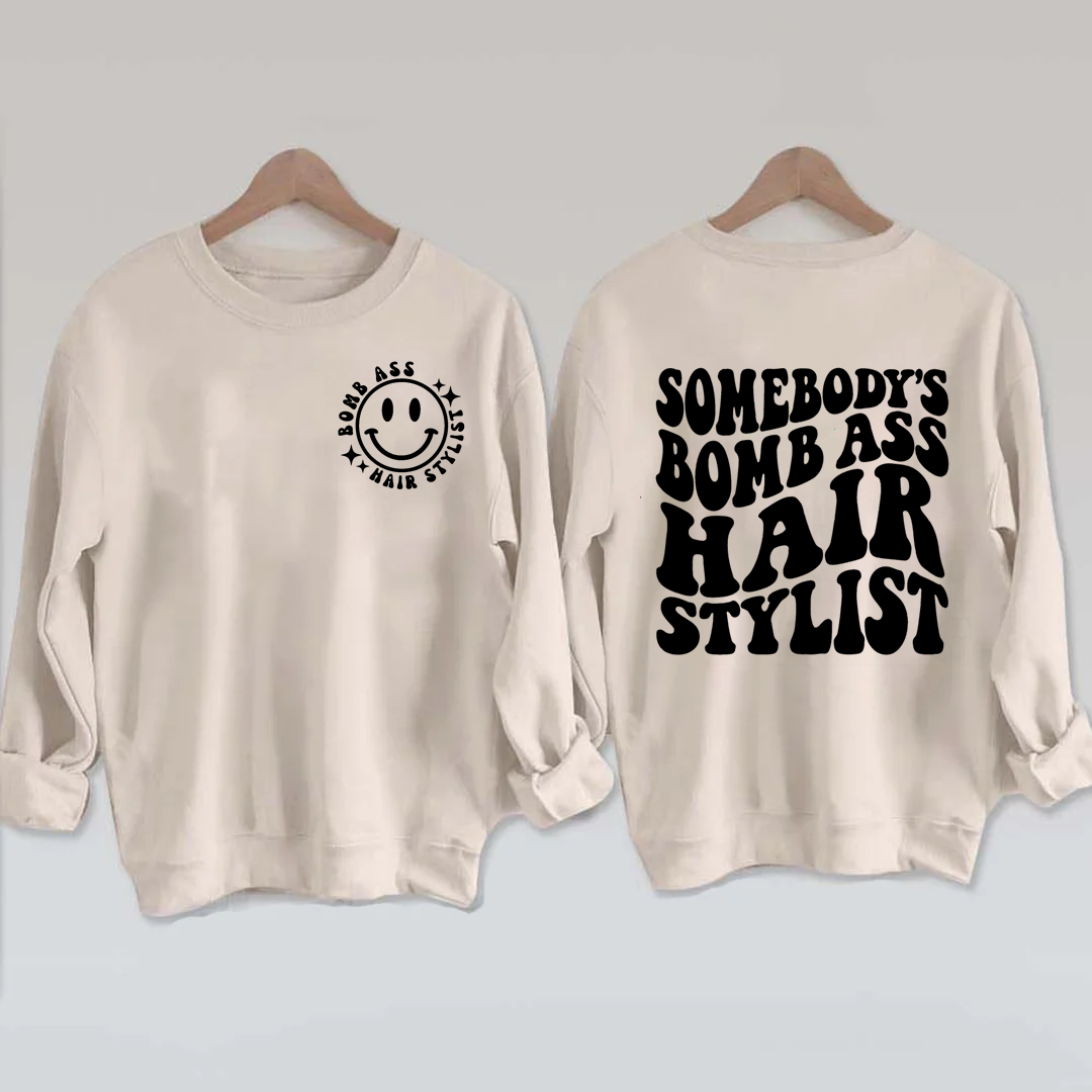 Somebody's Bomb Ass Hair Stylist Sweatshirt-Shehaha