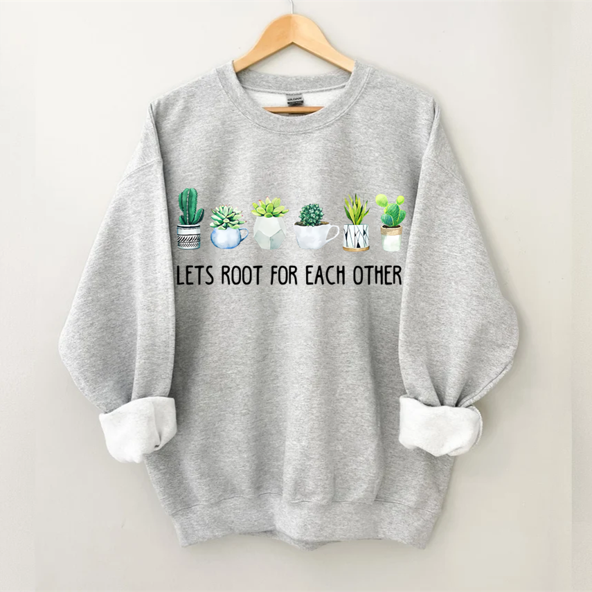Let's Root For Each Other Sweatshirt