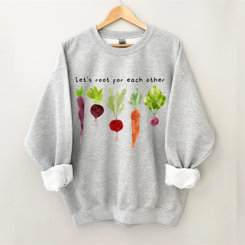 Let's Root For Each Other Sweatshirt