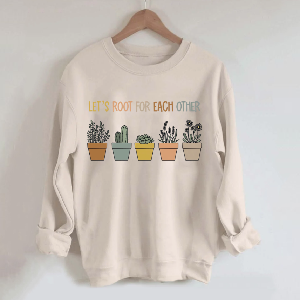 Let's Root For Each Other Sweatshirt