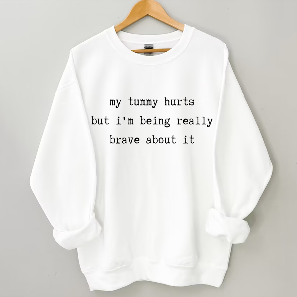 My Tummy Hurts Sweatshirt-Shehaha