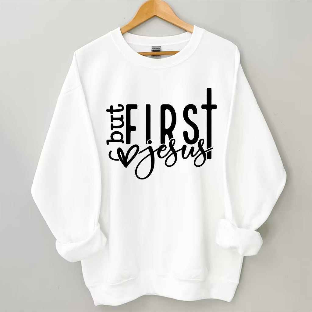 But First Jesus Sweatshirt