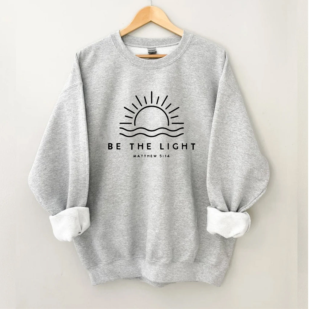 Be The Light Sweatshirt Sweatshirt