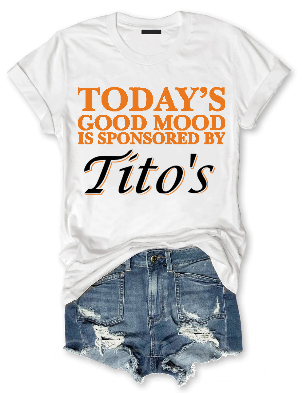 Today's Good Mood Is Sponsored By Tito's T-Shirt