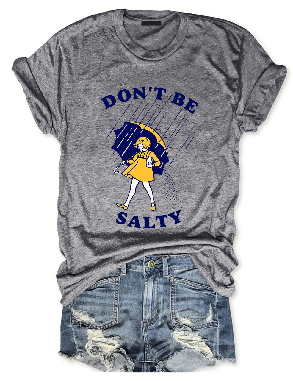 Don't Be Salty T-Shirt-Shehaha