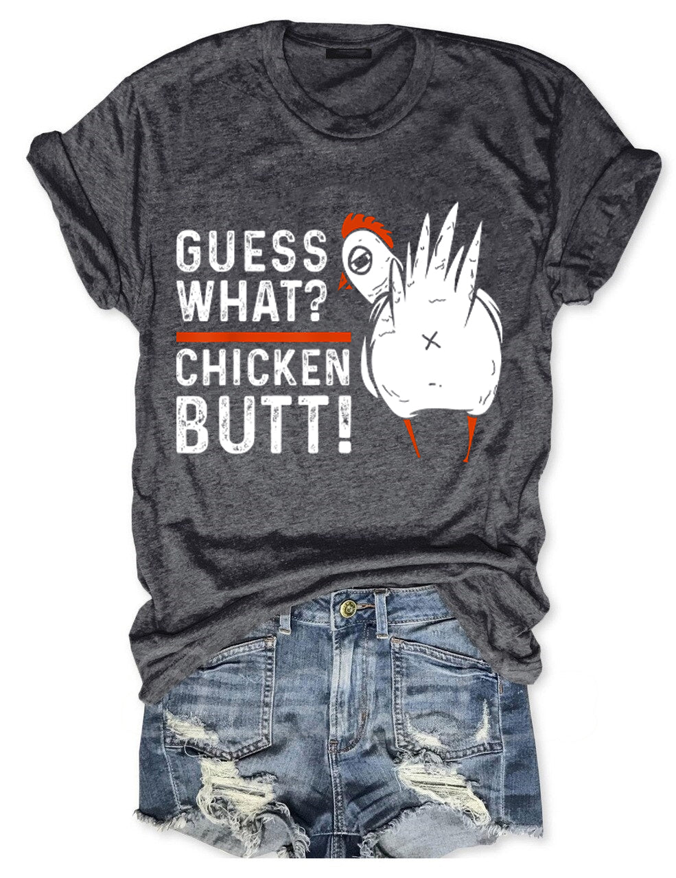 Guess What Chicken Butt T-Shirt