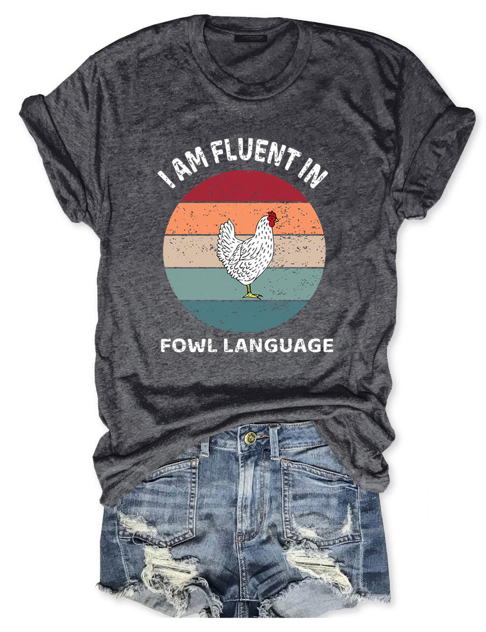 I Am Fluent In Fowl Language Chicken T-Shirt