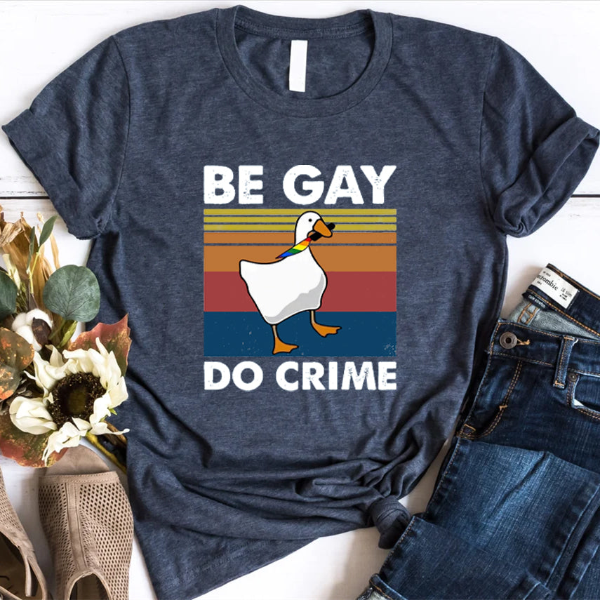Be Gay Do Crime T-shirt