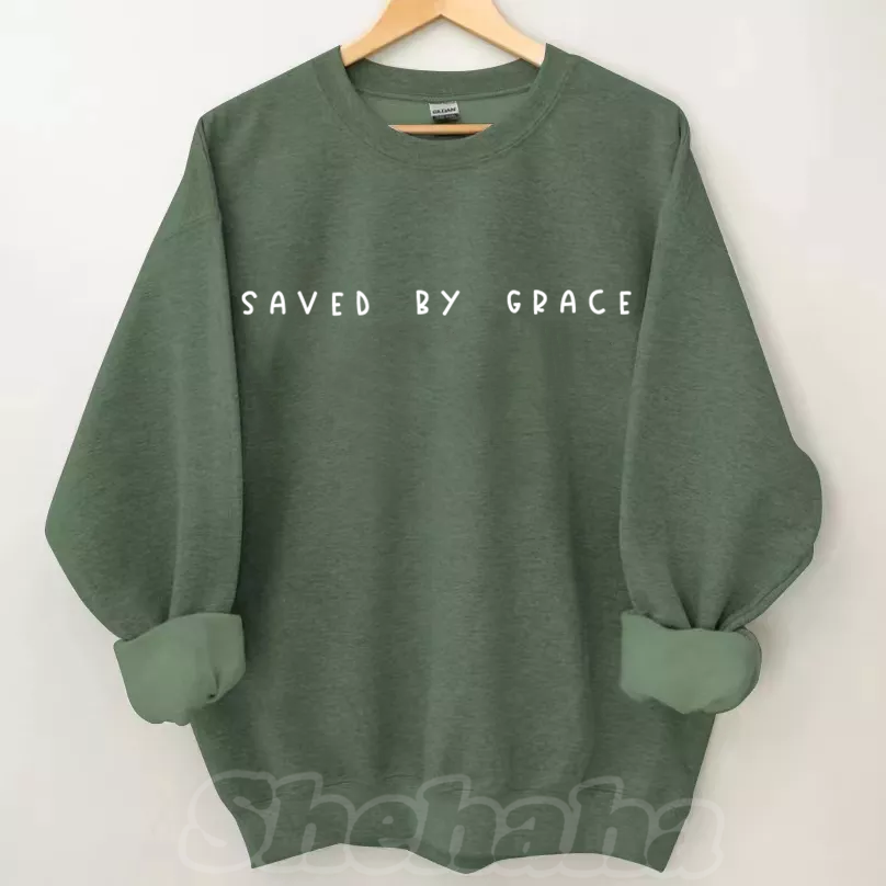 Saved By Grace Funny Sweatshirt