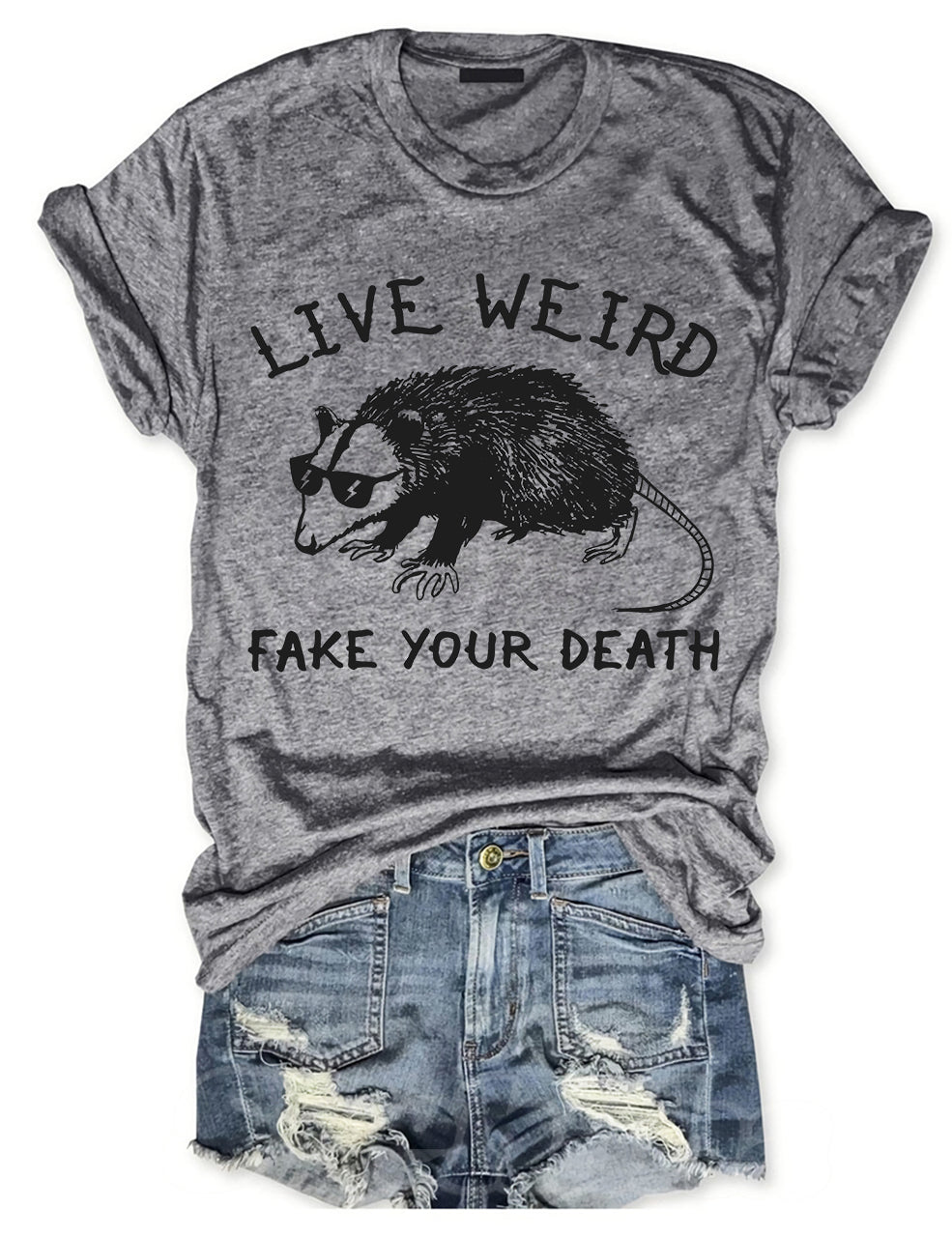 Live Weird Fake Your Death Cool T-shirt
