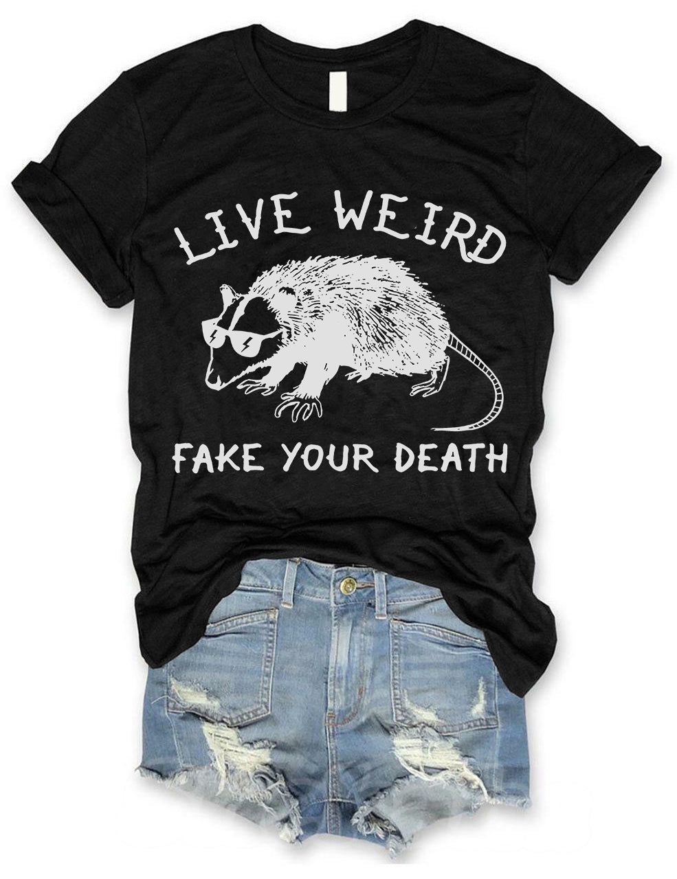 Live Weird Fake Your Death Cool T-shirt