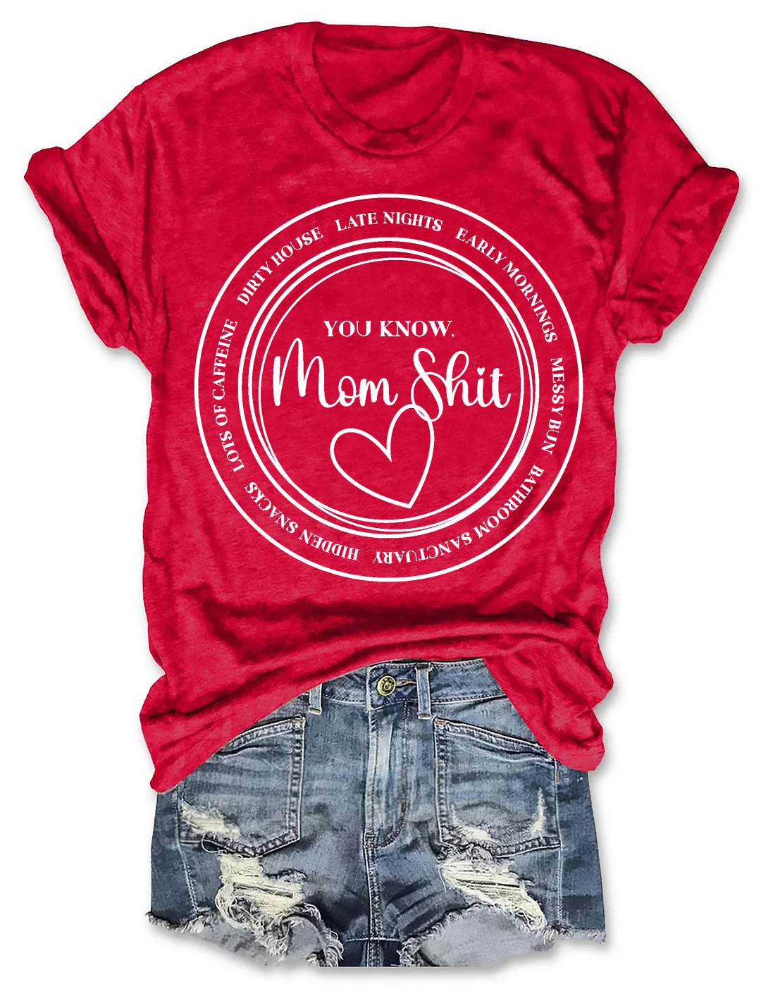 You Know Mom Shit T-Shirt