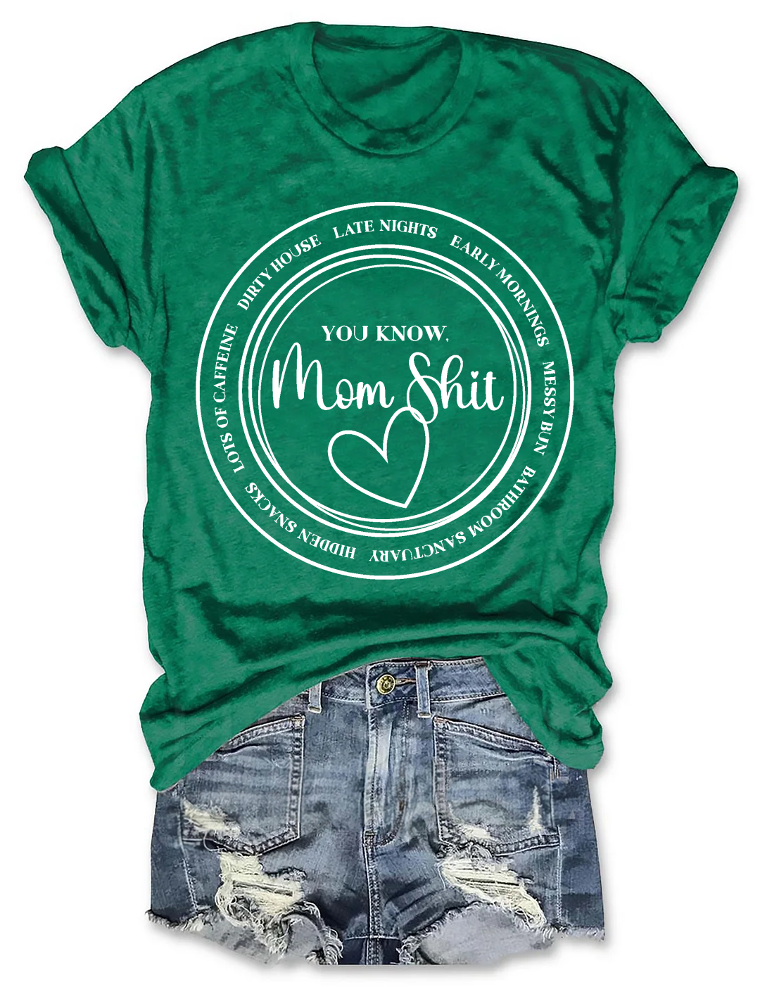 You Know Mom Shit T-Shirt