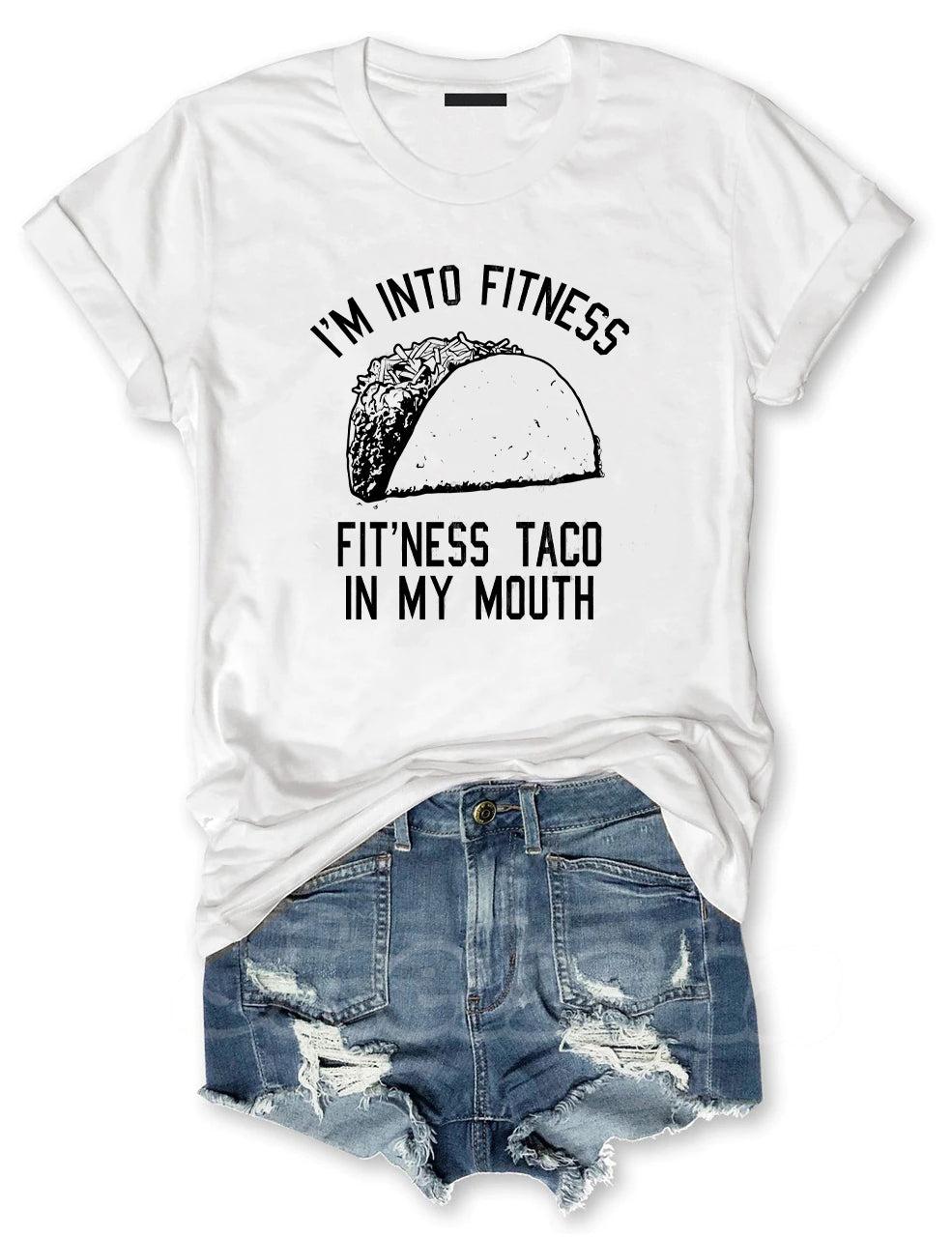 I'm Into Fitness Taco Into My Mouth T-shirt