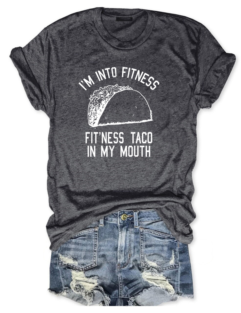 I'm Into Fitness Taco Into My Mouth T-shirt