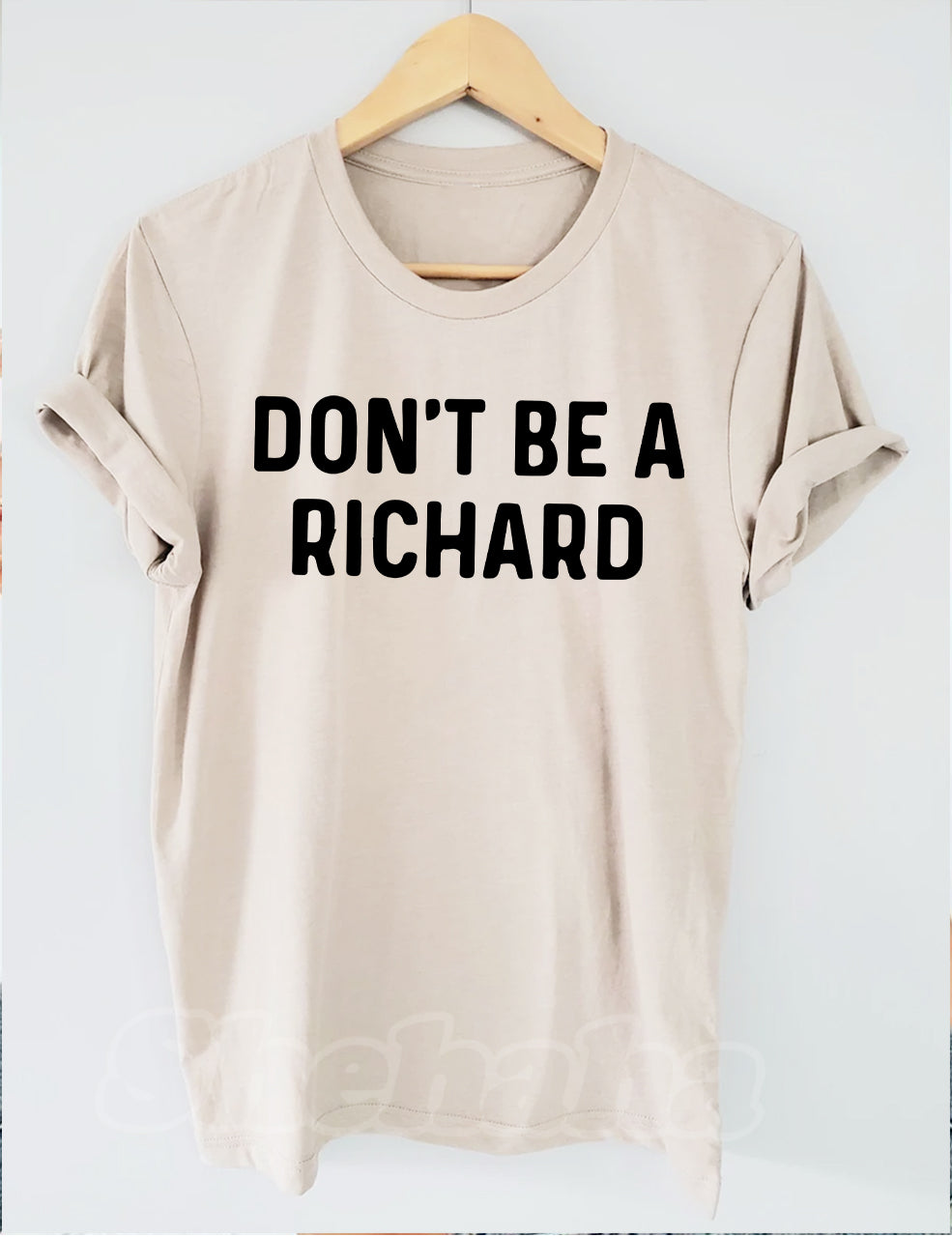 Don't Be A Richard T-shirt