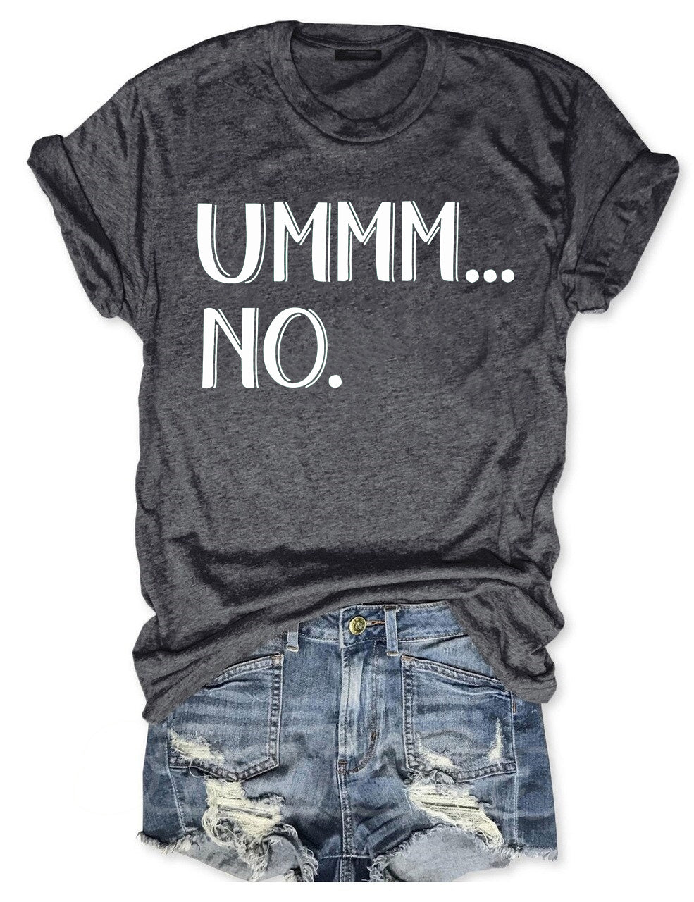 Ummm... No  T-shirt