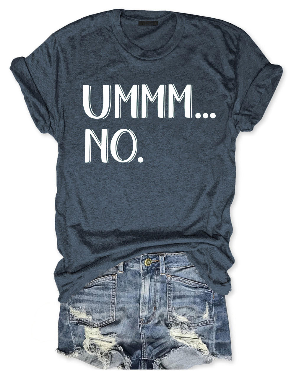 Ummm... No  T-shirt