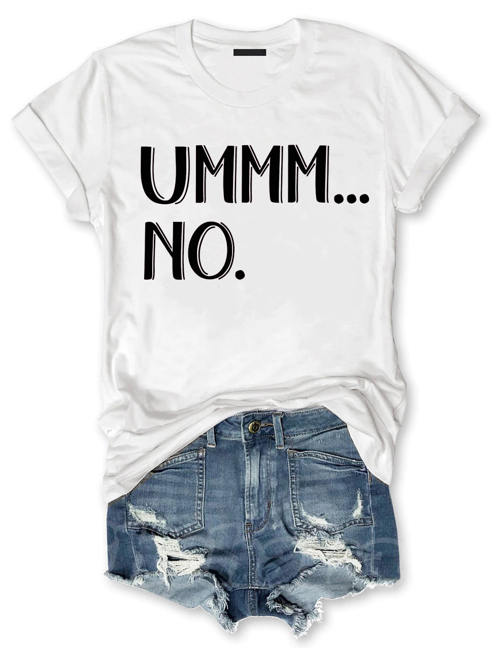 Ummm... No  T-shirt