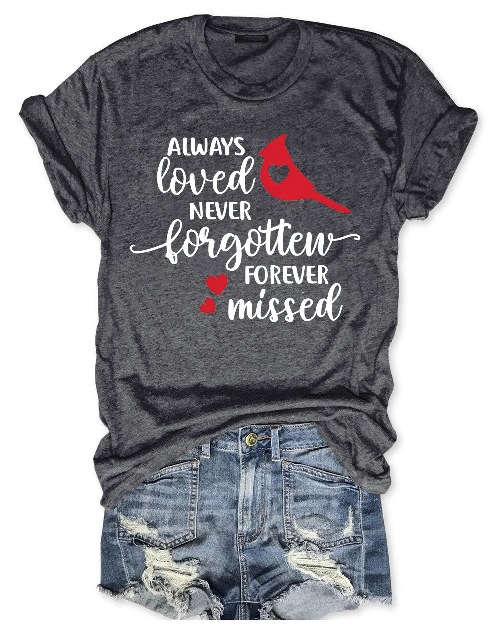 Always Loved Never Forgotten Forever Missed T-shirt