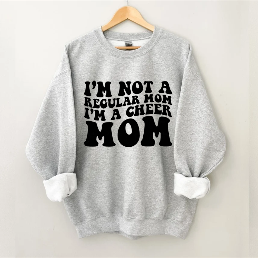 I'm Not A Recular Mom Sweatshirt