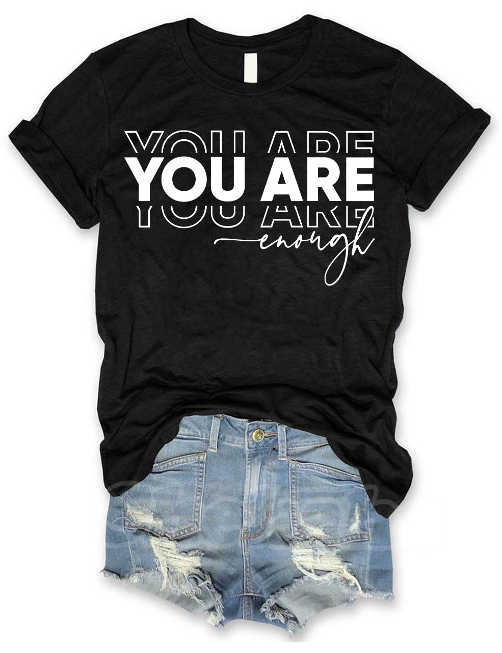 You Are Enough T-shirt
