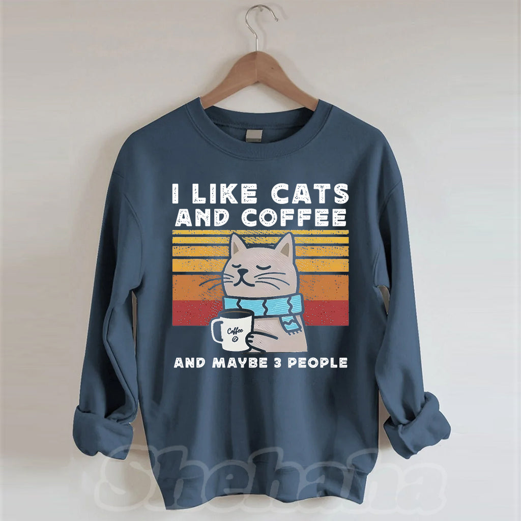 I Like Cats And Coffee Sweatshirt