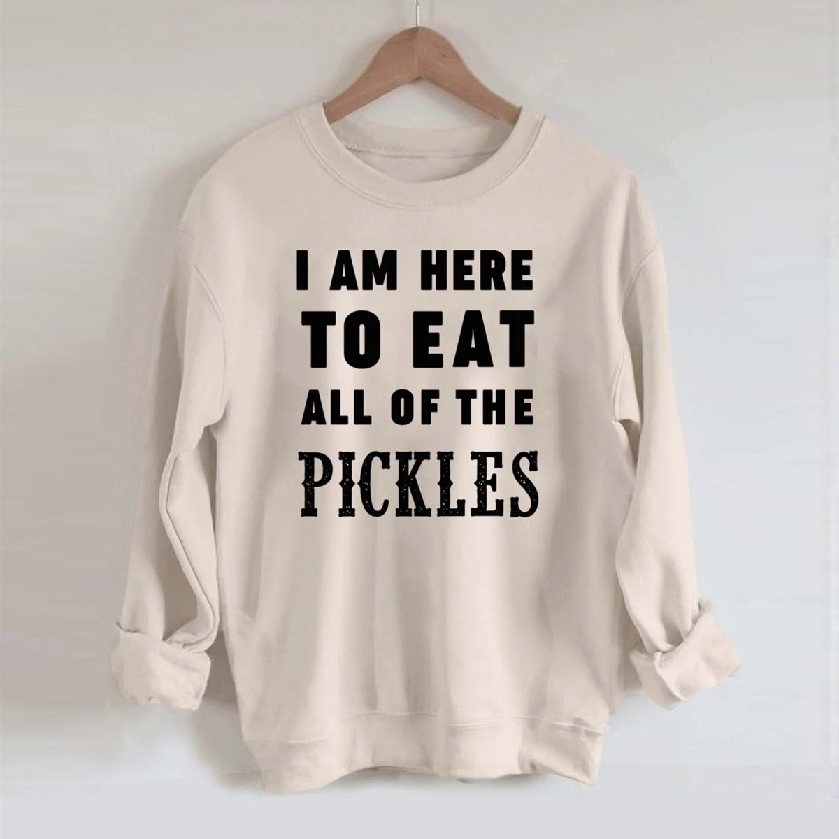 I am Here to Eat All Of The Pickles Sweatshirt-Shehaha